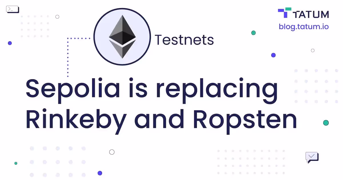 Ethereum Testnets: Sepolia Is Replacing Rinkeby and Ropsten