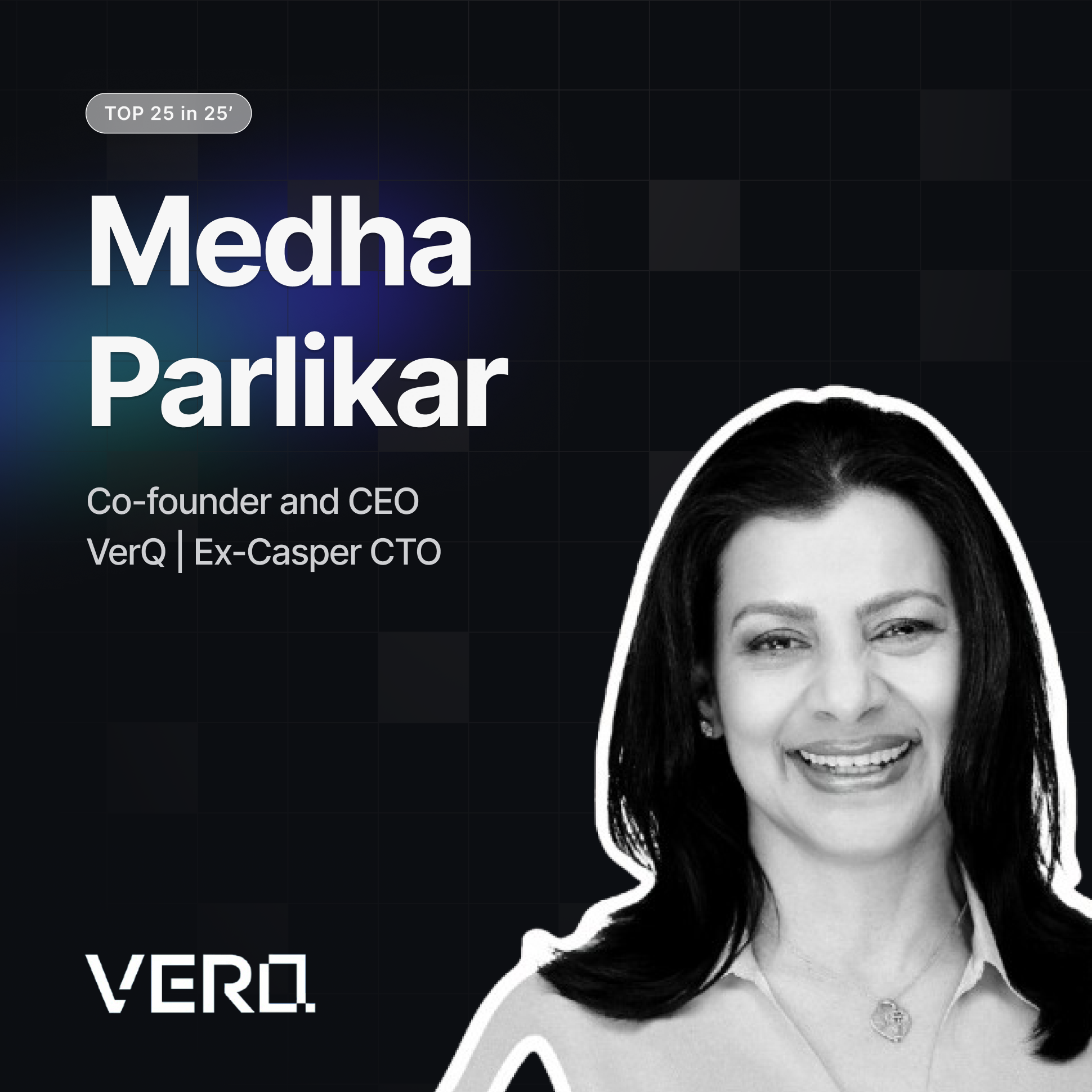 Medha Parlikar - Co-founder and CEO of VerQ | Ex-Casper CTO