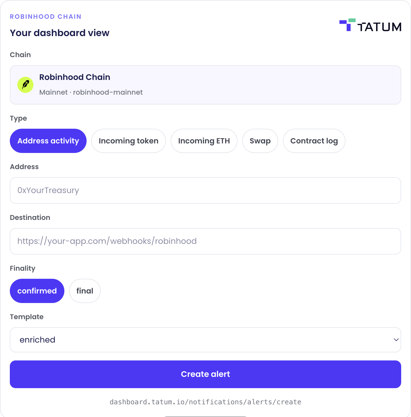 Your dashboard view for a Robinhood Chain alert. Chain, type, address, webhook destination, finality, and template, opening the dashboard create screen.
